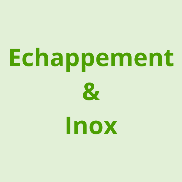 COLLECTION ECHAPPEMENT & INOX